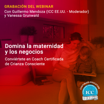 Webinar Recording: Domina la maternidad y los negocios